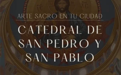 Arte Sacro en tu Ciudad | Catedral de San Pedro y San Pablo