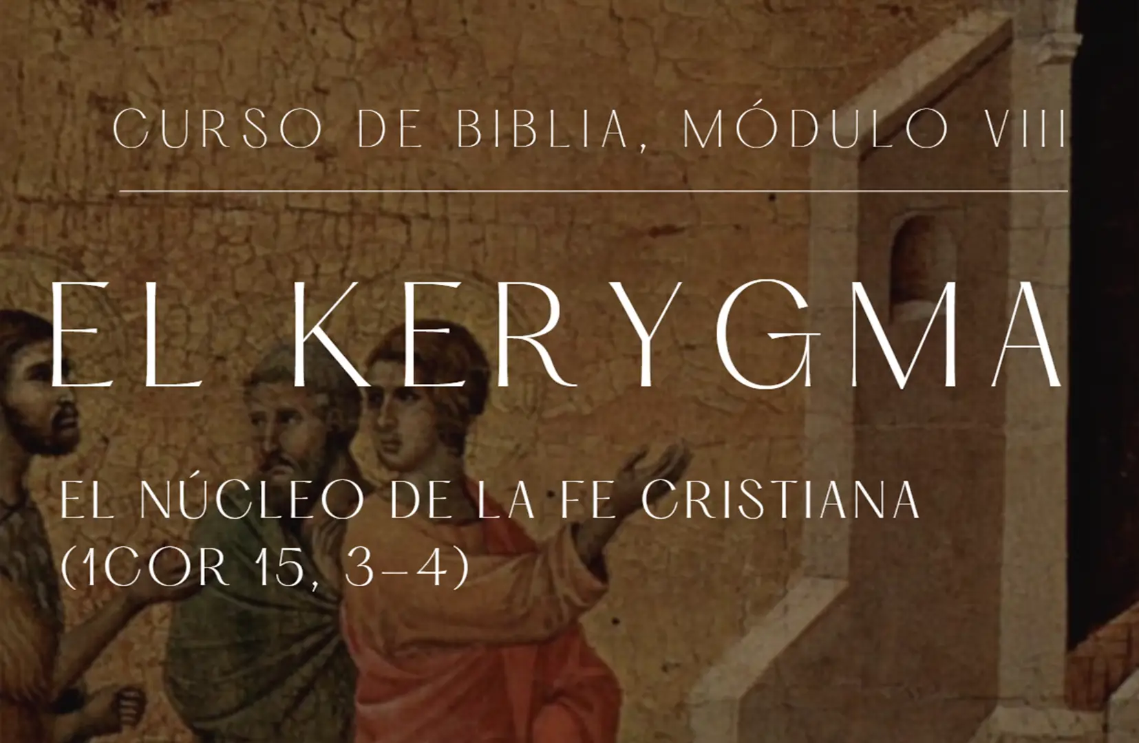 Imagen de portada del curso de Biblia online sobre el Kerigma, núcleo de la fe cristiana, organizado por Bet Tefilá en Ciudad de México, abril 2026