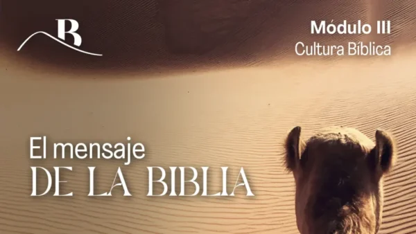 Portada del curso El Mensaje de la Biblia | Módulo III: Cultura Bíblica en Bet Tefilá. 